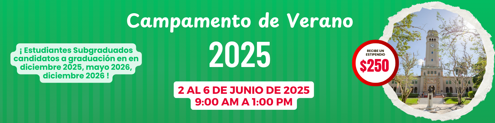 Campamento de verano para Estudiantes Subgraduados que se graduén en Dic 2026!